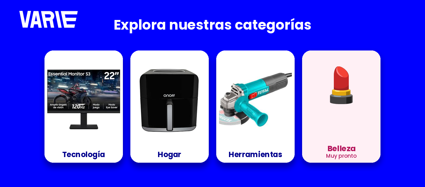 Explora nuestras categorías: tecnología, hogar, herramientas y belleza